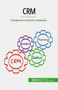CRM - ZARZADZANIE RELACJAMI Z KLIENTAMI