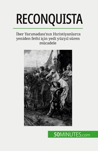 RECONQUISTA - IBER YAR MADAS 'N N H RISTIYANLARCA YENIDEN FETHI ICIN YEDI YUZY L SUREN MUCADELE