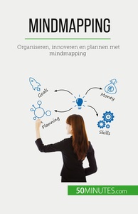 MINDMAPPING - ORGANISEREN, INNOVEREN EN PLANNEN MET MINDMAPPING