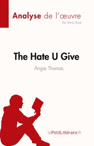 The Hate U Give : La haine qu'on donne de Angie Thomas (Analyse de l'oeuvre)