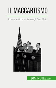 IL MACCARTISMO - AZIONE ANTICOMUNISTA NEGLI STATI UNITI