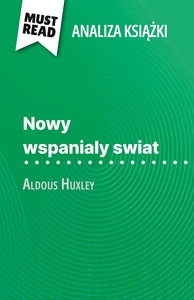 Nowy wspanialy swiat książka Aldous Huxley (Analiza książki)
