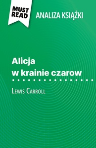 Alicja w krainie czarow książka Lewis Carroll (Analiza książki)