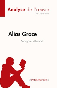 Alias Grace de Margaret Atwood (Analyse de l'oeuvre)