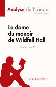 La dame du manoir de Wildfell Hall de Anne Brontë (Analyse de l'oeuvre)