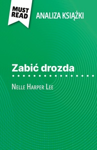 Zabić drozda książka Nelle Harper Lee (Analiza książki)