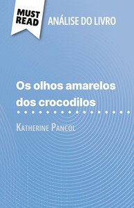 Os Olhos Amarelos de Crocodilos de Katherine Pancol (Análise do livro)