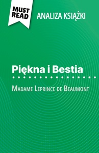 Piękna i Bestia książka Madame Leprince de Beaumont (Analiza książki)