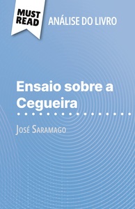 ENSAIO SOBRE A CEGUEIRA DE JOSE SARAMAGO (ANALISE DO LIVRO) - ANALISE COMPLETA E RESUMO PORMENORIZAD
