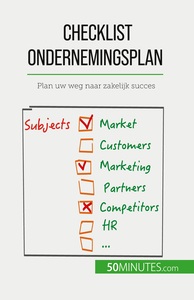 CHECKLIST ONDERNEMINGSPLAN - PLAN UW WEG NAAR ZAKELIJK SUCCES