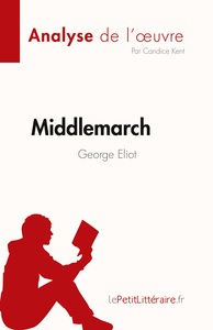 Middlemarch de George Eliot (Analyse de l'oeuvre)