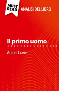 Il primo uomo di Albert Camus (Analisi del libro)