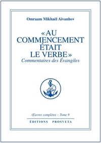 AU COMMENCEMENT ETAIT LE VERBE - TOME 9