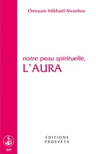 NOTRE PEAU SPIRITUELLE, L'AURA