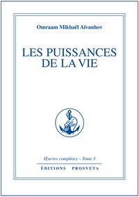 LES PUISSANCES DE LA VIE - TOME 5