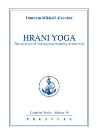 Hrani yoga - the alchemical and magical meaning of nutrition