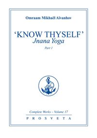 "Know thyself" - Jnani yoga