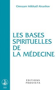 LES BASES SPIRITUELLES DE LA MEDECINE