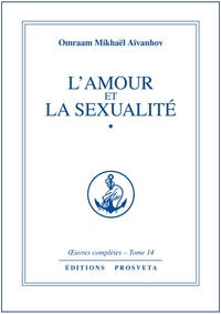 L'AMOUR ET LA SEXUALITE - TOME 14