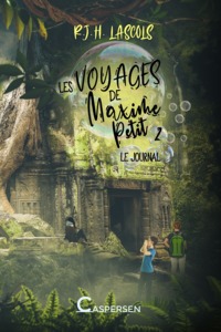 LES VOYAGES DE MAXIME PETIT - T02 - LE JOURNAL