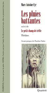LES PLUIES BATTANTES - SUIVI DE LE PETIT CHAMP DE TREFLE
