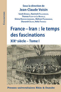 France-Iran : le temps des fascinations