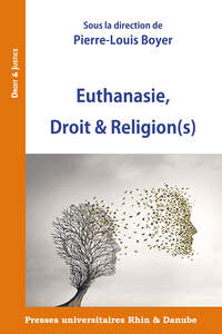 Euthanasie, Droit & Religion(s)