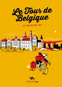 LE TOUR DE BELGIQUE DE MONSIEUR IOU - EDITION COLLECTOR