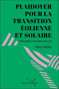 Plaidoyer pour la transition éolienne et solaire
