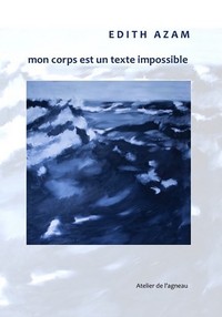 MON CORPS EST UN TEXTE IMPOSSIBLE - VOL34