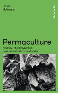 Permaculture - Principes et pistes d’action pour un mode de