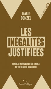 LES INEGALITES JUSTIFIEES - COMMENT MOINS PAYER LES FEMMES E