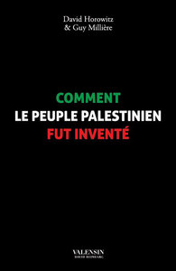 Comment le peuple palestinien fut inventé