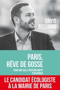 PARIS, REVE DE GOSSE - POUR UNE VILLE VERITABLEMENT ECOLOGIQ