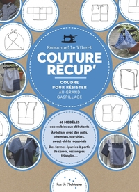 COUTURE RECUP'  COUDRE POUR RESISTER AU GRAND GASPILLAGE