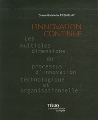 INNOVATION CONTINUE. LES MULTIPLES DIMENSIONS DU PROCESSUS D