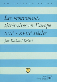 LES MOUVEMENTS LITTERAIRES EN EUROPE, XVIE-XVIIIE SIECLE