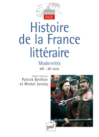 HISTOIRE DE LA FRANCE LITTERAIRE. VOLUME III - MODERNITES. XIXE-XXE SIECLES