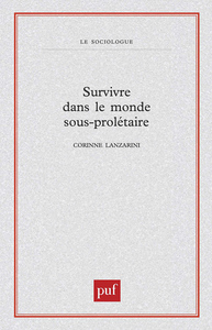 SURVIVRE DANS LE MONDE SOUS-PROLETAIRE