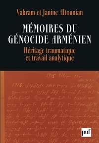 Mémoires du génocide arménien. Héritage traumatique et travail analytique