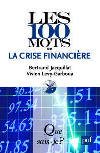 LES 100 MOTS DE LA CRISE FINANCIERE (2E ED) QSJ 3846