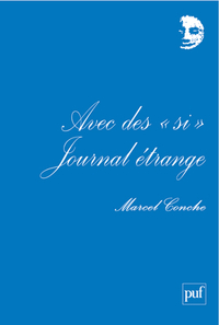 Avec des « si ». Journal étrange I