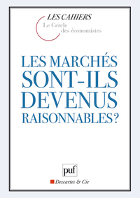 Les marchés sont-ils devenus raisonnables ?