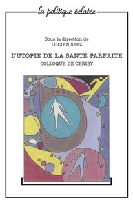 L'UTOPIE DE LA SANTE PARFAITE