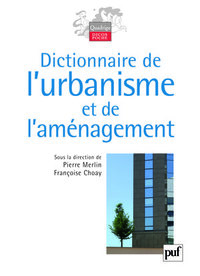 Dictionnaire de l'urbanisme et de l'aménagement