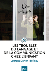 LES TROUBLES DU LANGAGE ET DE LA COMMUNICATION CHEZ L'ENFANT (3ED) QSJ 2158