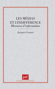 Les médias et l'indifférence