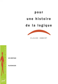 POUR UNE HISTOIRE DE LA LOGIQUE