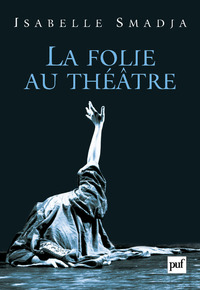 La folie au théâtre