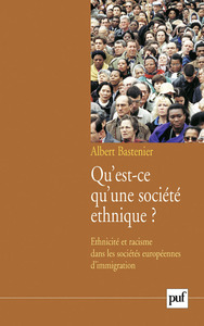 QU'EST-CE QU'UNE SOCIETE ETHNIQUE ? - ETHNICITE ET RACISME DANS LES SOCIETES EUROPEENNES D'IMMIGRATI